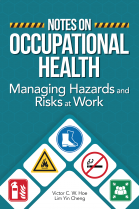 Notes on Occupational Health : Managing Hazards and Risks At Work